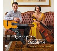 Slava And Sharon Grigoryan - Our Place - Duets For Cello & Guitar
