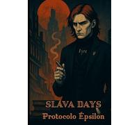 Slava Days: Protocolo Épsilon