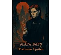 Slava Days: Protocolo Épsilon