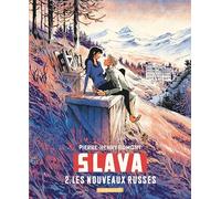 Slava - Tome 2 - Les nouveaux Russes