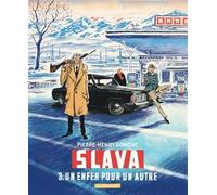 Slava - Tome 3 - Un enfer pour un autre (Slava, 3)