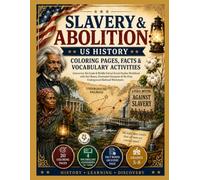 Slavery & Abolition: US History Coloring Pages, Facts & Vocabulary Activities: Interactive 5th Grade & Middle School Social Studies Workbook with Fact ... & No-Prep Underground Railroad Worksheets