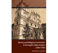 Slavery and Religious Conversion in Portugal's Indian Empire, 1500-1700 (Indian Ocean Studies Series)