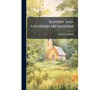 Slavery and Southern Methodism