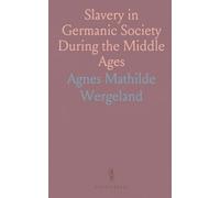 Slavery in Germanic Society During the Middle Ages