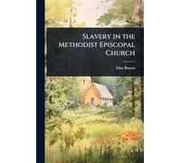 Slavery in the Methodist Episcopal Church
