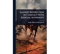 Slavery Restriction in Conflict With Judicial Authority