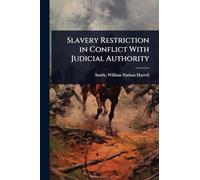 Slavery Restriction in Conflict With Judicial Authority