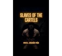 Slaves of the Cartels