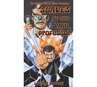 Slaves of the Pain Professor: The Adventures of Jésus Francisco