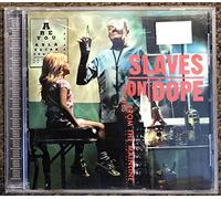 Slaves on Dope - Inches From the Mainline