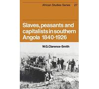 Slaves, Peasnts Capit Sthrn Angola: 27 (African Studies, Series Number 27)
