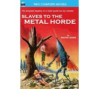 Slaves to the Metal Horde & Hunters out of Time [Idioma Inglés]