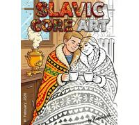 Slavic Core Coloring Book: Bold and Easy Cozy Scenes from Everyday Eastern European Life for Adults and Teens