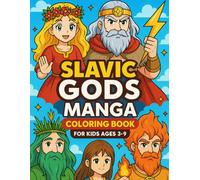 SLAVIC GODS MANGA COLORING BOOK: FOR KIDS AGES 3-9 (MANGA GODS & LEGENDS SERIES)