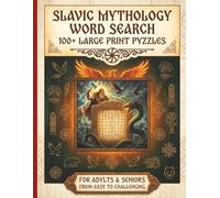 Slavic Mythology Word Search: Ancient Myths. Sharp Mind. | 100+ Large Print Puzzles | For Adults & Seniors | From Easy to Challenging | Sharp Mind & ... Series to Discover, Learn, Relax & have FUN)