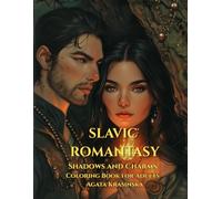 Slavic Romantasy: Shadows and Charms. Coloring Book for Adults (Slavic Folklore Coloring Collection)
