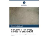 Slawentum in Europa, Europa im Slawentum: Eine Vision der Modernisierung der Slawen von ¿tefan Launer