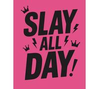 Slay all Day: Composition Notebook: College Ruled | 120 Pages | 7.5x9.25 inches | Funny Lined Journal for Women, Students & Work | Trendy Notebook Gift