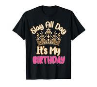 Slay All Day It's My Birthday Celebration Queen Crown Design Camiseta