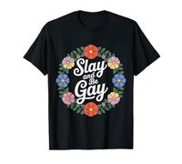 Slay and Be Gay Orgullo de celebración LGBTQ - Camiseta
