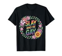 Slay and Be Gay Orgullo de celebración LGBTQ - Camiseta