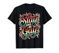 Slay and Be Gay Orgullo de celebración LGBTQ |- Camiseta