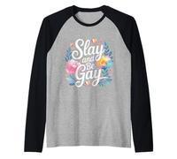 Slay and Be Gay Orgullo de celebración LGBTQ |- Camiseta Manga Raglan
