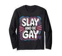 Slay and Be Gay Orgullo de celebración LGBTQ |- Manga Larga