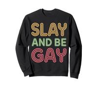 Slay and Be Gay Orgullo de celebración LGBTQ ||- Sudadera