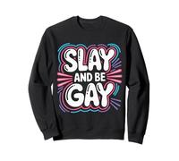 Slay and Be Gay Orgullo de celebración LGBTQ |- Sudadera