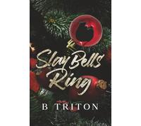 Slay Bells Ring: Book 3 in a dark, spicy, why choose, fast burn novella series. (Haunted Holidays)