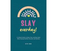 Slay Everyday: A Christian Prayer Journal for Students: A 6-Month Guide to Study, Pray, and Slay Your Goals While Staying Faithful, Focused, and Fearless