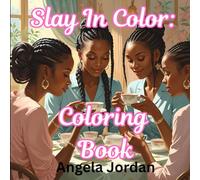 Slay in Color: Coloring Book