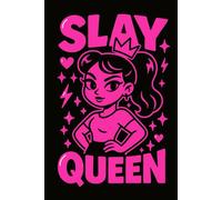 Slay Queen: Bold Neon Pink Journal for Confident Girls: A Fierce Black & Hot Pink Notebook for Notes, Thoughts & Daily Power