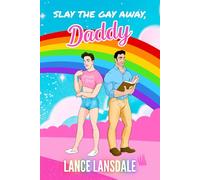 Slay the Gay Away, Daddy (Murder Daddy)