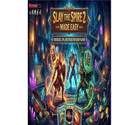 Slay the Spire 2 Made Easy: Strategies, Tips, and Tricks for Every Player.(Unofficial)