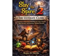 Slay the Spire 2 THE ULTIMATE CLIMB: HEARTFELT STRATEGIES, DECK MASTERY, RELIC INSIGHTS, MAP SECRETS, AND EMOTIONAL TRIUMPHS EXPLAINED.