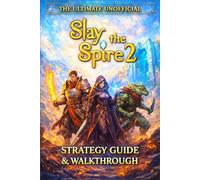 Slay the Spire 2 The Ultimate Unofficial Strategy Guide & Walkthrough