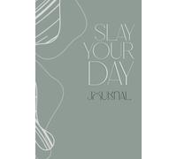 “Slay Your Day”