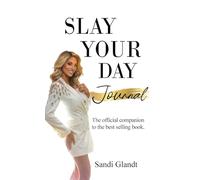 Slay Your Day Journal: The Official Companion to the Best-Selling Book