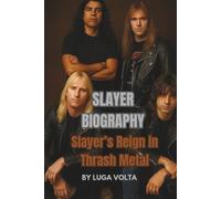 SLAYER BIOGRAPHY: Slayer’s Reign in Thrash Metal