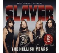 Slayer - The hellish years (radio broadcast recordings)