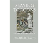 Slaying Dragons: What Exorcists See & What We Should Know (Slaying Dragons Series)