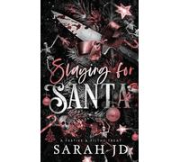 Slaying for Santa: a dark enemies-to-lovers single dad age gap Christmas romance (Festive & Filthy Treat)