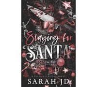 Slaying for Santa: a dark enemies-to-lovers single dad age gap Christmas romance (Festive & Filthy Treat)