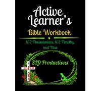 SLD's Active Learner's Bible Workbook: 1&2 Thessalonians, 1&2 Timothy, and Titus