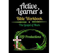 SLD's Active Learner's Bible Workbook: The Gospel of Mark (The Four Gospels)