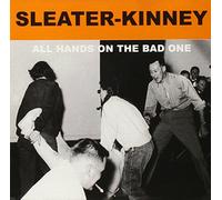 Sleater-Kinney - All Hands on the Bad One