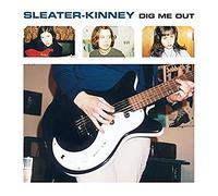 Sleater-Kinney - Dig Me Out [Vinilo]